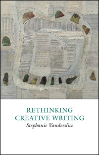 Rethinking Creative Writing