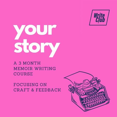 Your Story - a memoir writing course with WriteClub ...